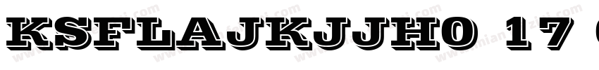 KSFLAJKJJH0 17 00字体转换